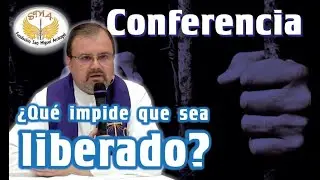 Conferencia 62 ¿Qué impide que sea liberado? Recordando al Padre Teo. Padre Teodoro