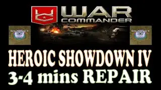 War Commander Heroic Showdown IV 4 : 3 to 4 mins Repair (Feb 2023) - 1st try