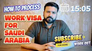 How to Process Saudi Arabia Work Visa - Saudi Work Visa Processing - Protector of Immigrant