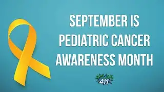 September is Pediatric Cancer Awareness Month - Atlas 411 064