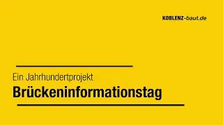 Das Jahrhundertprojekt Pfaffendorfer Br&uuml;cke - Hintergr&uuml;nde und Bauupdate
