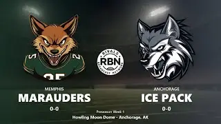 MEMPHIS MARAUDERS AT ANCHORAGE ICEPACK PRESEASON WEEK 1: FOOTBALL RIVALS PRO LEAGUE '26