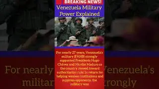 Venezuela&rsquo;s Military Power Explained  How FANB Backed Ch&aacute;vez & Maduro&rsquo;s Rule#breakingnews #viralnews