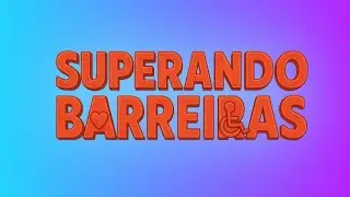 Superando Barreiras: Assista a abertura da nova novela das nove ♿💙