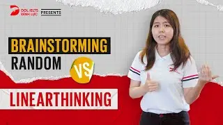 Tư duy triển khai ý IELTS Speaking mạch lạc hơn để bài nói hết ấp úng | Linearthinking | DOL English