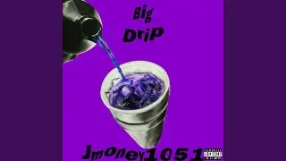 Big Drip