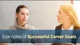 Examples of Successful Career Goals