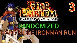 [Fire Emblem] Path of Radiance - Randomized - Part 3