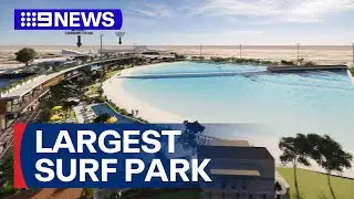 Biggest wave pool in the southern hemisphere to begin construction | 9 News Australia