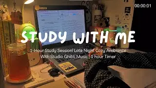 1 HOUR STUDY WITH ME | No Break | Cozy Desk + Ghibli Music + Late Night #study #studywithme #focus