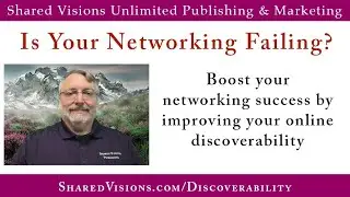 Boost Your Networking Success By Improving Your Online Discoverability