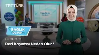 Deri Kaşıntısı Neden Olur? | Sağlık Olsun - 07.01.2026