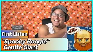 Gentle Giant- Spooky Boogie (REACTION & REVIEW)