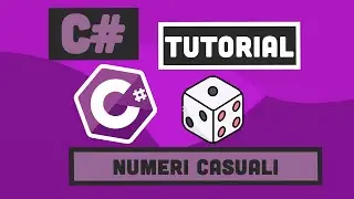 C# Tutorial #12 ITA Numeri Casuali