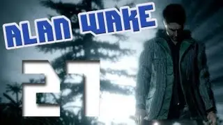 En la oscuridad con Alan Wake - Cap. 27 en Espa&ntilde;ol | TeamRandomPlay