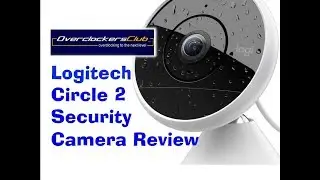 Logitech Circle 2 Security Camera Review