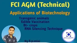 || L- 10 || Applications of Biotechnology || FCI AGM (Technical)