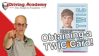 How to Get a TWIC Card (for CDL Driving) - CDL Driving Academy!