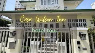 Casa Wilson Inn Boutique Hotel Tour | San Juan, Puerto Rico