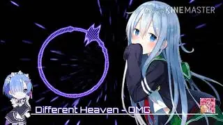 Nightcore Different Heaven - OMG