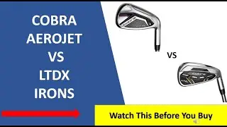 ✅ Cobra Aerojet Vs Ltdx Irons Review 2024