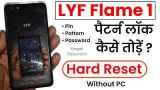 LYF Flame 1 Hard Reset | LYF Flame 1 Pattern Unlock | How to Hard Reset LYF Flame 1