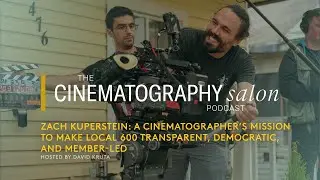 Zach Kuperstein: A Cinematographer&rsquo;s Mission to Make Local 600 Transparent, Democratic, & Member-Led