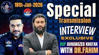 Exclusive Interview | DSP Aurangzeb Khatak | Dr. Fahim