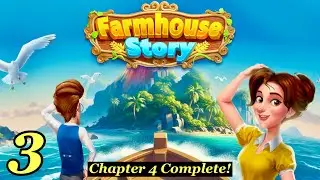 FARMHOUSE STORY | iOS | Gameplay Part 3 | Chapter 4 Complete