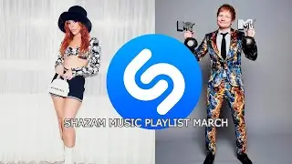 SHAZAM MUSIC PLAYLIST MARCH #плагиат