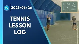 2025/06/26 - Tennis Lesson Log | #tennis