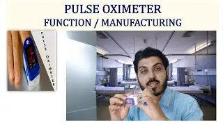 Pulse Oximeter - Working Principle, Manufacturing