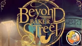 Beyond Baker Street &mdash; Gen Con 2016
