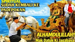TERBARU‼️KEMBALINYA SEPIRITUAL MAK DATUK KIJAGABAYA DARI BUNDA RATU KIDUL