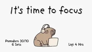 It&rsquo;s Time to Focus | Pomodoro 30/10 | 4-Hour Study With Me | Lo-fi