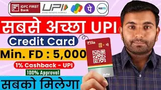 IDFC First Bank FD Credit Card | IDFC FIRST Earn Credit Card Benefits | Best UPI Credit Card