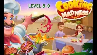 COOKING MADNESS GAMES LEVEL 8 -9 |COOKING GAMES|Happy Lady Gamer