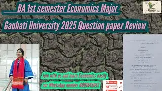 BA 1st semester Economics Major | Gauhati university 2025 Question paper Review 