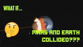 WHAT WILL HAPPEN IF MARS AND EARTH CRASH INTO EACH OTHER???