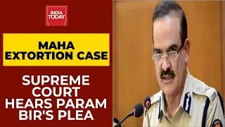 Anil Deshmukh Hafta Gate: Supreme Court Starts Hearing Param Bir Singh's Plea | Breaking News