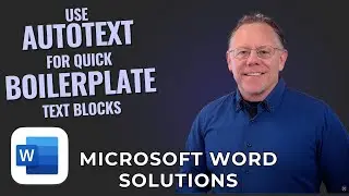 Microsoft Word - Autotext for Quick Boilerplate Text Blocks