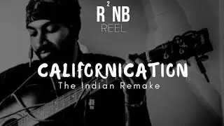 Californication - The Indian Remake