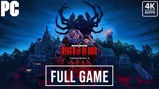BACK 4 BLOOD RIVER OF BLOOD DLC Gameplay Walkthrough FULL GAME -4K 60FPS PC- No Commentary