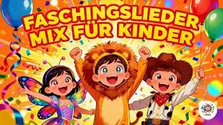 Faschingslieder Mix 🎉 Die besten Karnevalslieder f&uuml;r Kinder