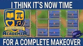 MOVING AN ENTIRE WING! - Academia School Simulator Gameplay - 07 - Let's Play