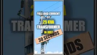 25 KVA Transformer Load Capacity | How to Calculate Full Load Current of 3 Phase Transformer |