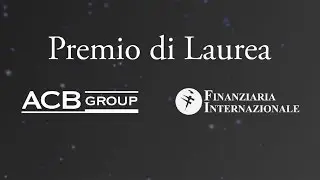 Premi di Laurea ACBGroup e Finint - Un po' di storia