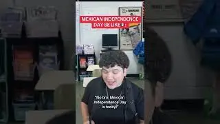 MEXICAN INDEPENDENCE DAY BE LIKE😭🇲🇽‼️