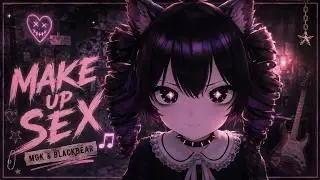 Make up sex - MGK & Blackbear (Cover/VRC)