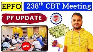 EPFO 238th CBT Meeting Update | PF Update 2025 | Pf Withdrawal Rules | Vishnu Murki 